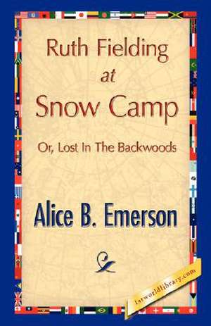 Ruth Fielding at Snow Camp de Alice B. Emerson