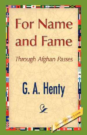 For Name and Fame de A. Henty G. a. Henty