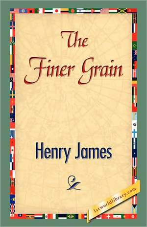 The Finer Grain de Henry James