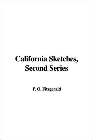 California Sketches, Second Series de O. P. Fitzgerald