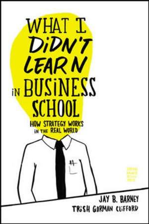 What I Didn't Learn in Business School