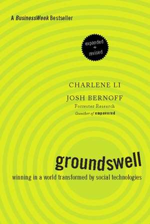 Groundswell: Winning in a World Transformed by Social Technologies de Josh Bernoff