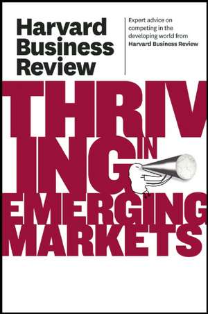 Thriving in Emerging Markets de Harvard Business Press