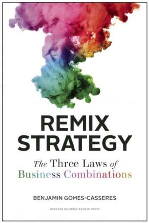 Remix Strategy de Benjamin Gomes-Casseres