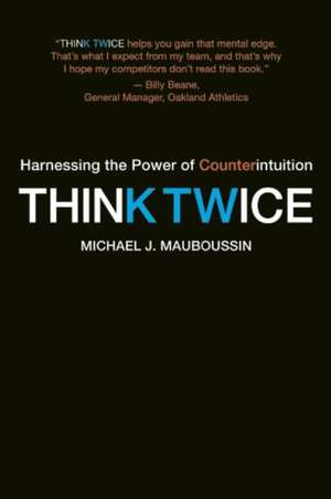 Think Twice de Michael J. Mauboussin