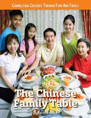 The Chinese Family Table de Kathryn Hulick