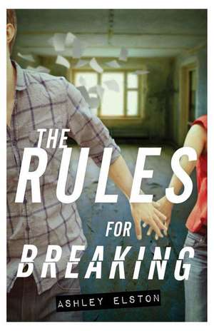 Rules for Breaking de Ashley Elston