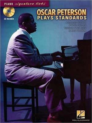 Oscar Peterson Plays Standards [With CD] de Oscar Peterson