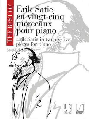 The Best of Erik Satie: 25 Pieces for Piano: En Vingt-cinq Morcequx Pour Piano de Erik (COP) Satie