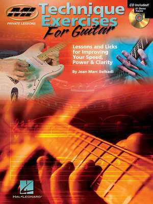 Technique Exercises for Guitar: Private Lessons Series [With CD (Audio)] de Jean Marc Belkadi