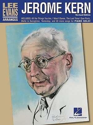 Lee Evans Arranges Jerome Kern de Jerome Kern