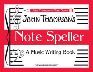 Note Speller: A Music Writing Book de John Thompson