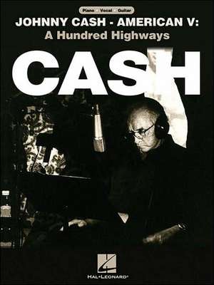 Johnny Cash: A Hundred Highways de Johnny Cash