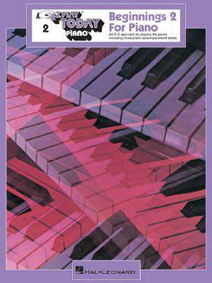 Beginnings 2 for Piano de Hal Leonard Publishing Corporation