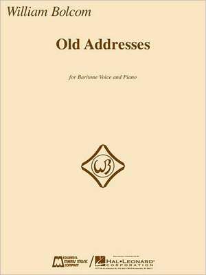 Old Addresses: For Baritone and Piano de William Bolcom