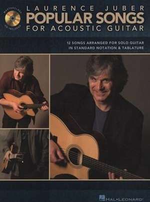 Popular Songs for Acoustic Guitar Book/Online Audio [With CD] de Laurence Juber