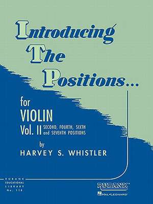 Introducing the Positions... for Violin, Vol. II de Harvey S Whistler