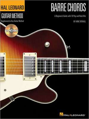 Barre Chords: A Beginner's Guide with Pop and Rock Hits Hal Leonard Guitar Method [With CD (Audio)] de Kirk Tatnall