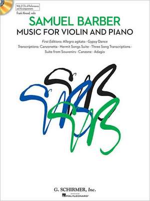 Music for Violin and Piano: With Online Audio of Performances and Accompaniments de Samuel Barber