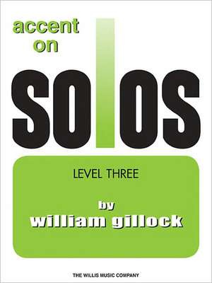 Accent on Solos Book 3 de William Gillock