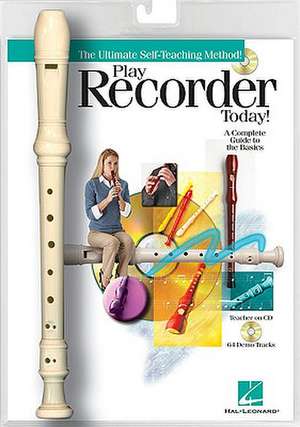 Play Recorder Today!: Book/CD Packaged with a Recorder de Hal Leonard Publishing Corporation