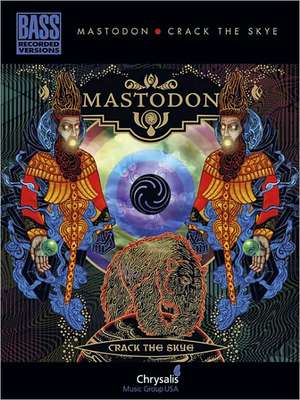 Mastodon: Crack the Skye de Hal Leonard Publishing Corporation