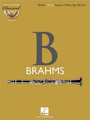 Clarinet Sonata in F Minor, Op. 120, No. 1: Classical Play-Along Volume 19 de Johannes Brahms