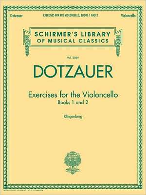 Exercises for the Violoncello - Books 1 and 2: Schirmer's Library of Musical Classics, Vol. 2089 de Friedrich Dotzauer