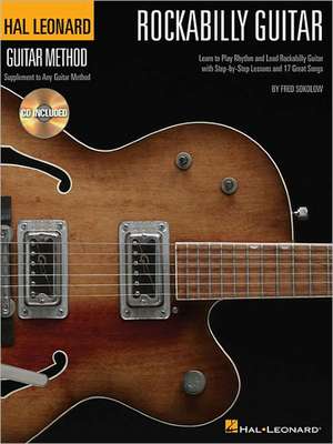 Hal Leonard Rockabilly Guitar Method (Bk/Online Audio) de Fred Sokolow