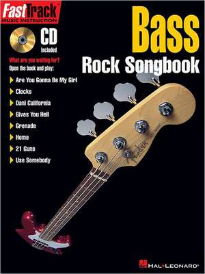 Fasttrack Bass Rock Songbook: The Biggest Hit and the Biggest Flop of the Season, 1959 to 2009 de Hal Leonard Publishing Corporation