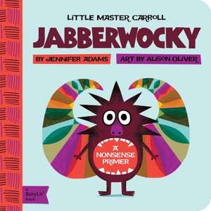 Jabberwocky: Little Master Carroll de Jennifer Adams