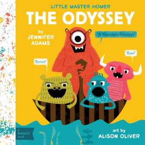 The Odyssey: A Babylit(r) Monsters Primer de Jennifer Adams