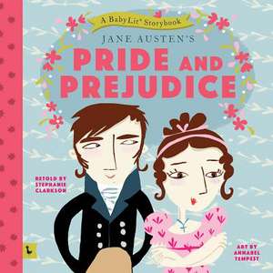 Pride and Prejudice: A BabyLit® Storybook de Annabel Tempest