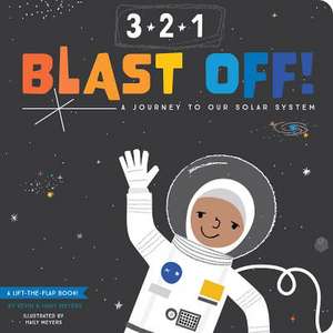 3-2-1 Blast Off! de Haily Meyers