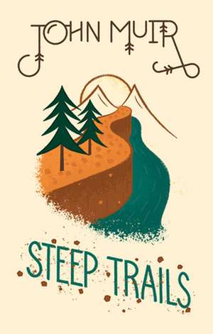 Steep Trails de John Muir