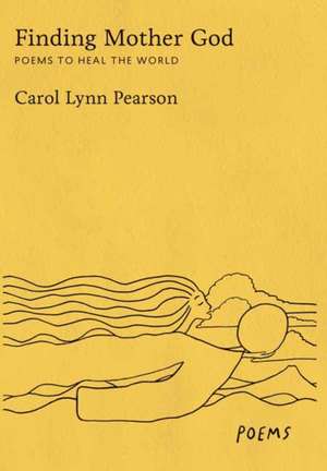 Finding Mother God de Carol Lynn Pearson