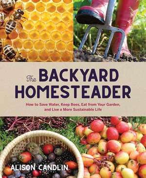 Backyard Homesteader de Alison Candlin