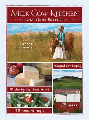 Milk Cow Kitchen (Pb) de Mary Jane Butters