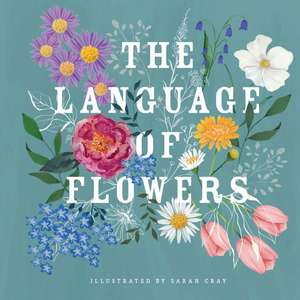 The Language of Flowers de Sarah Cray