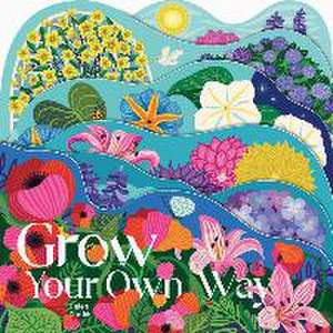 Grow Your Own Way de Helen Dardik