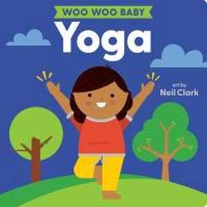 Woo Woo Baby: Yoga de Neil Clark