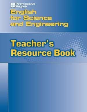 English for Science and Engineering: Teacher's Resource Book de Ivor Williams