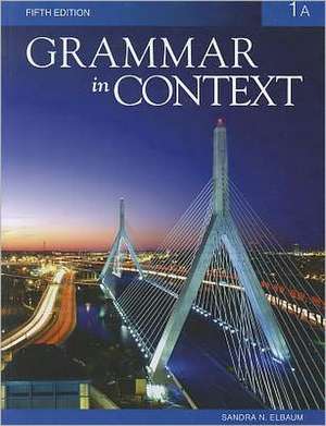 Grammar in Context 1A de Sandra N. Elbaum