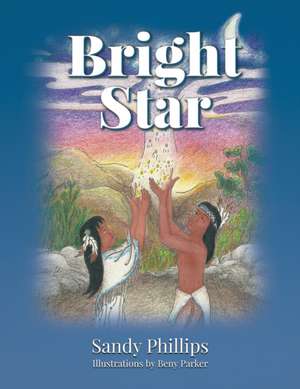 Bright Star de Sandy Phillips