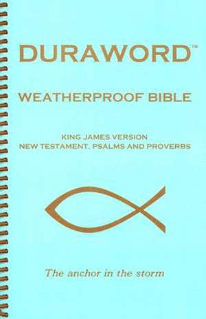 Duraword Weatherproof New Testament-KJV-With Psalms and Proverbs de Duraword