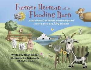 Farmer Herman and the Flooding Barn de Jason Weber