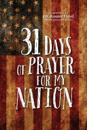 31 Days of Prayer for My Nation de The Great Commandment Network