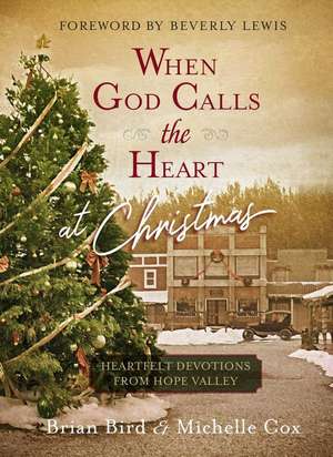 When God Calls the Heart at Christmas de Brian Bird