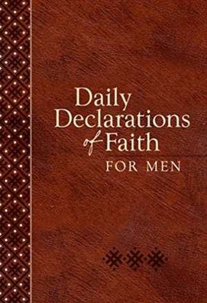 Daily Declarations of Faith for Men de Joan Hunter