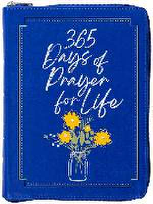 365 Days of Prayer for Life Ziparound Devotional de Broadstreet Publishing Group Llc